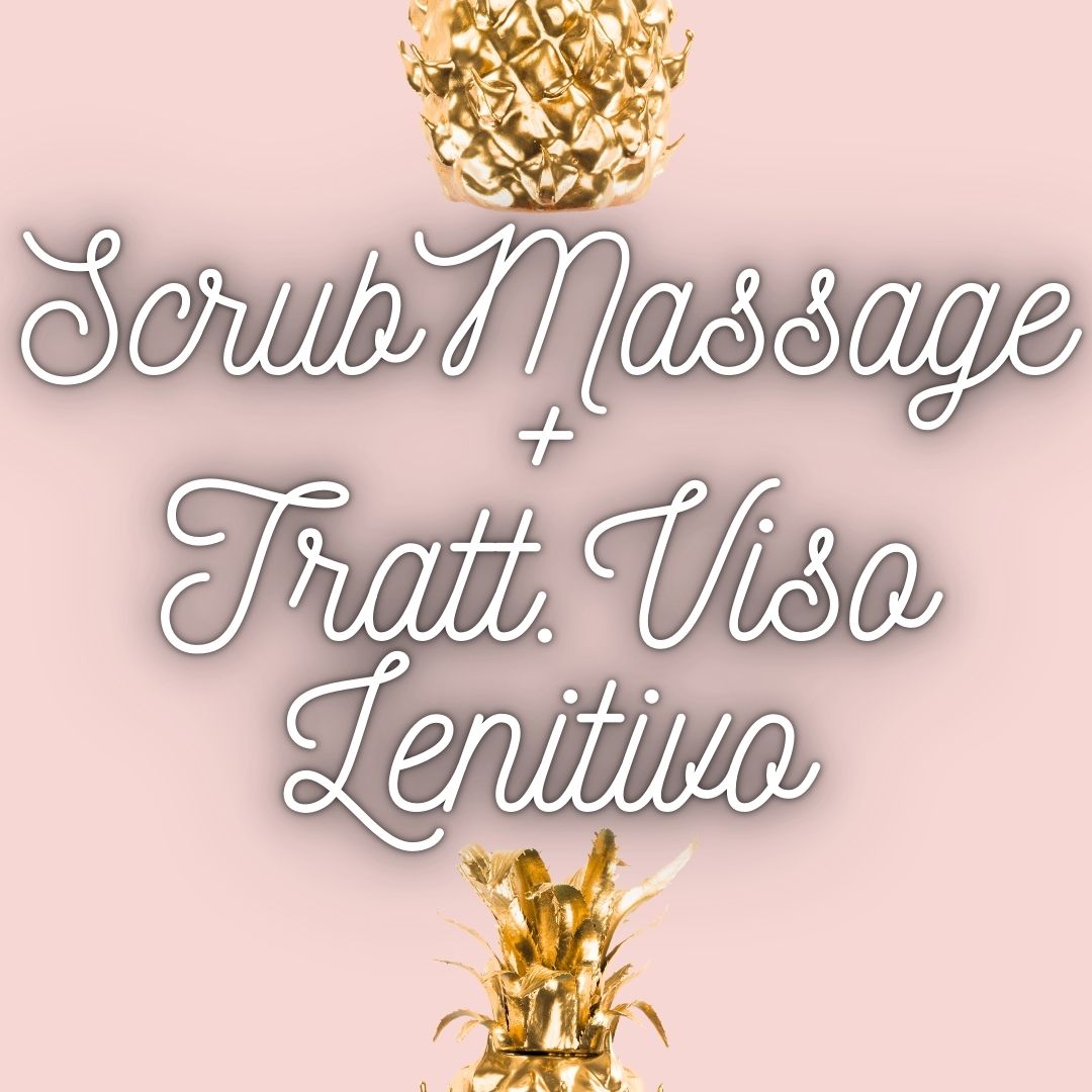 Scrub Massage + Trattamento Viso Lenitivo